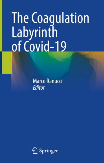 The Coagulation Labyrinth of Covid-19, EPUB eBook