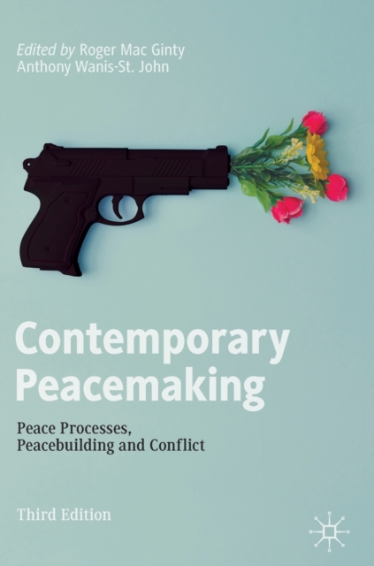 Contemporary Peacemaking : Peace Processes, Peacebuilding and Conflict, Hardback Book