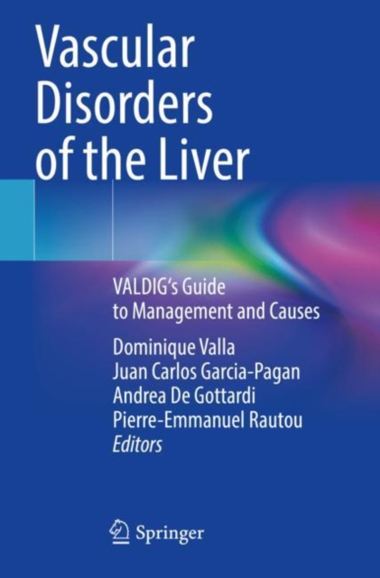 Vascular Disorders of the Liver : VALDIG's Guide to Management and Causes, Paperback / softback Book