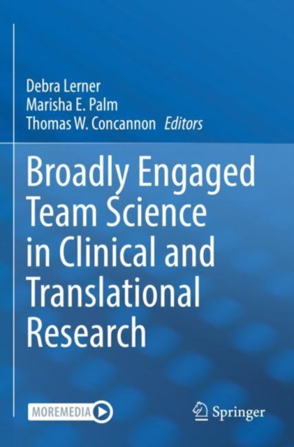 Broadly Engaged Team Science in Clinical and Translational Research, Paperback / softback Book