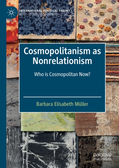 Cosmopolitanism as Nonrelationism : Who is Cosmopolitan Now?, EPUB eBook