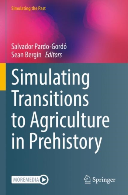 Simulating Transitions to Agriculture in Prehistory, Paperback / softback Book
