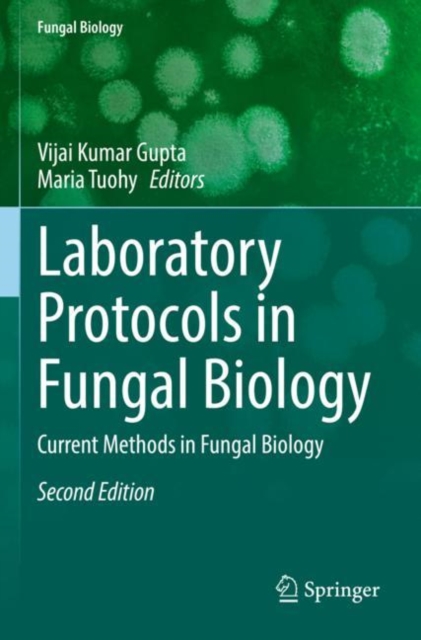 Laboratory Protocols in Fungal Biology : Current Methods in Fungal Biology, Paperback / softback Book