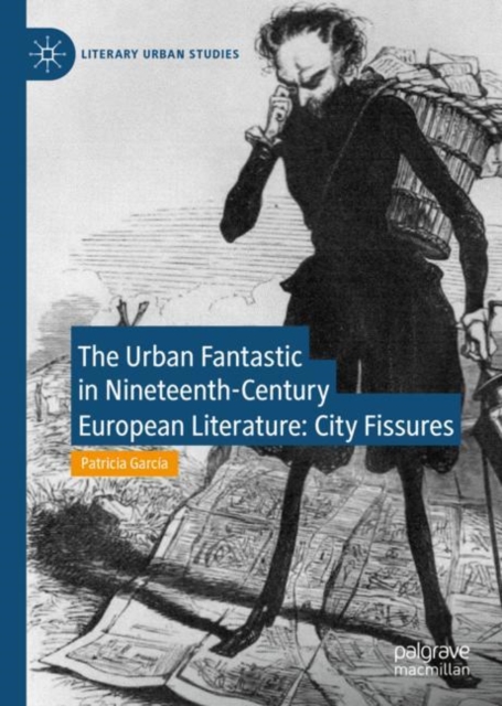 The Urban Fantastic in Nineteenth-Century European Literature : City Fissures, EPUB eBook