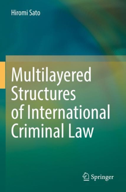Multilayered Structures of International Criminal Law, Paperback / softback Book