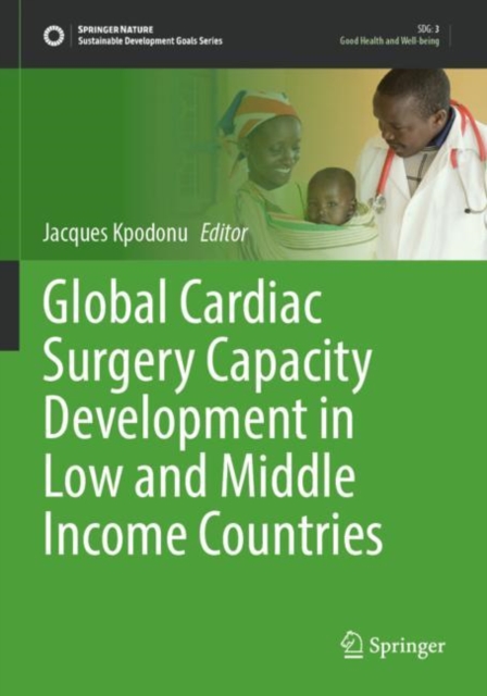 Global Cardiac Surgery Capacity Development in Low and Middle Income Countries, Paperback / softback Book
