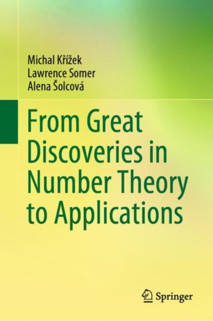 From Great Discoveries in Number Theory to Applications, Hardback Book