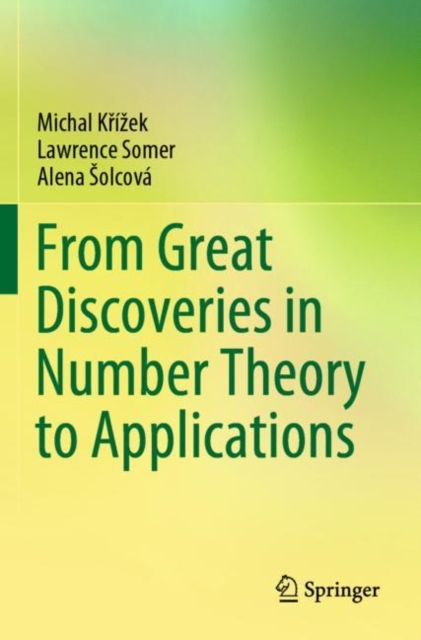 From Great Discoveries in Number Theory to Applications, Paperback / softback Book