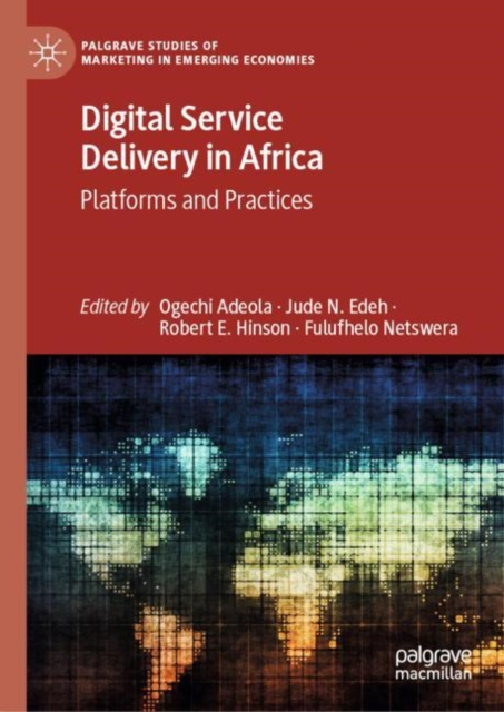 Digital Service Delivery in Africa : Platforms and Practices, Hardback Book