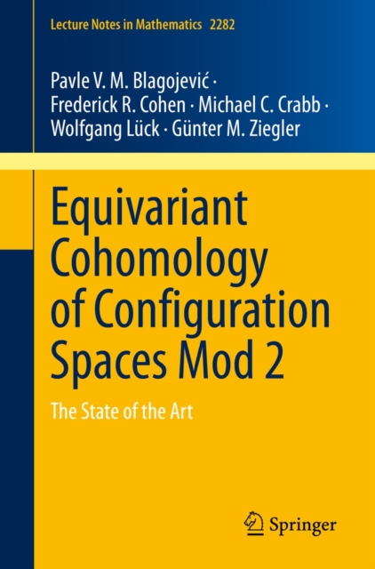 Equivariant Cohomology of Configuration Spaces Mod 2 : The State of the Art, EPUB eBook
