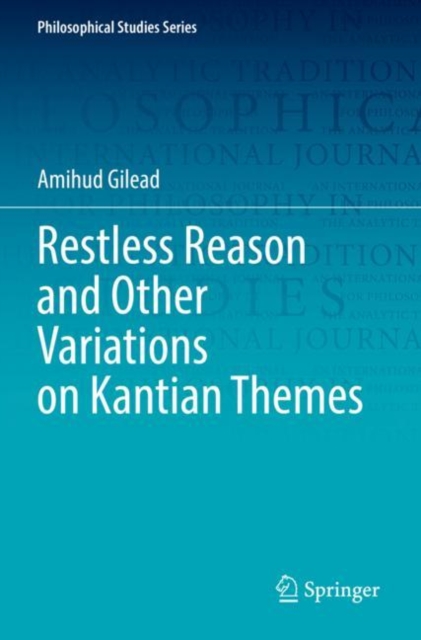 Restless Reason and Other Variations on Kantian Themes, Paperback / softback Book