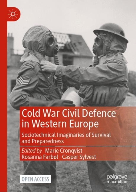 Cold War Civil Defence in Western Europe : Sociotechnical Imaginaries of Survival and Preparedness, EPUB eBook