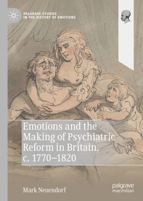 Emotions and the Making of Psychiatric Reform in Britain, c. 1770-1820, EPUB eBook