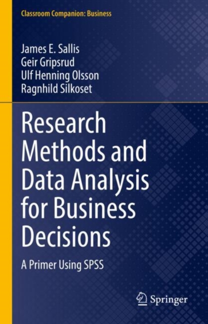 Research Methods and Data Analysis for Business Decisions : A Primer Using SPSS, EPUB eBook