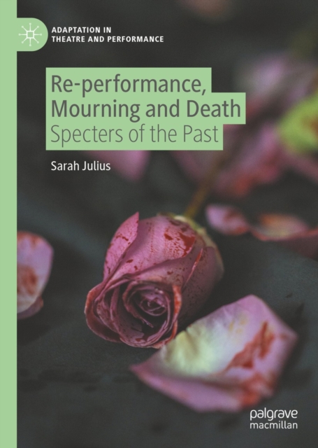 Re-performance, Mourning and Death : Specters of the Past, EPUB eBook