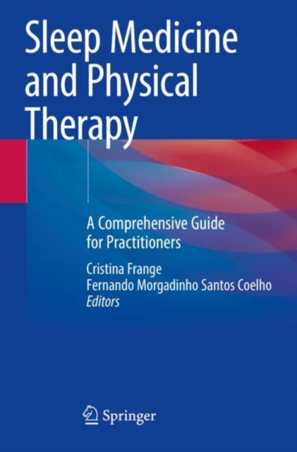 Sleep Medicine and Physical Therapy : A Comprehensive Guide for Practitioners, Paperback / softback Book