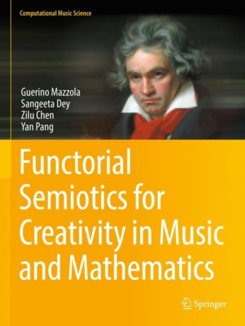 Functorial Semiotics for Creativity in Music and Mathematics, Paperback / softback Book