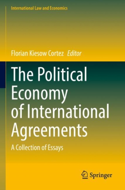 The Political Economy of International Agreements : A Collection of Essays, Paperback / softback Book
