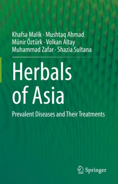 Herbals of Asia : Prevalent Diseases and Their Treatments, Hardback Book