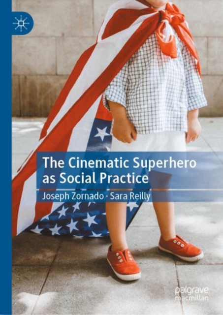 The Cinematic Superhero as Social Practice, EPUB eBook