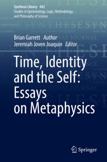 Time, Identity and the Self: Essays on Metaphysics, Hardback Book