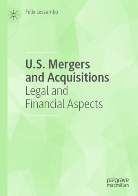 U.S. Mergers and Acquisitions : Legal and Financial Aspects, Paperback / softback Book