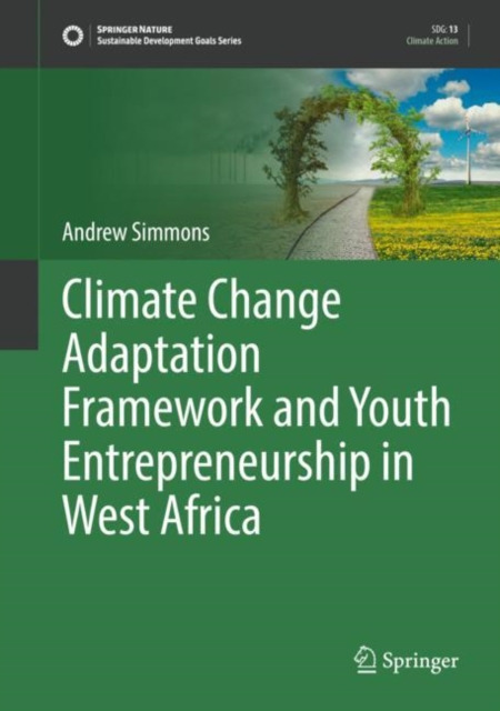 Climate Change Adaptation Framework and Youth Entrepreneurship in West Africa, Hardback Book