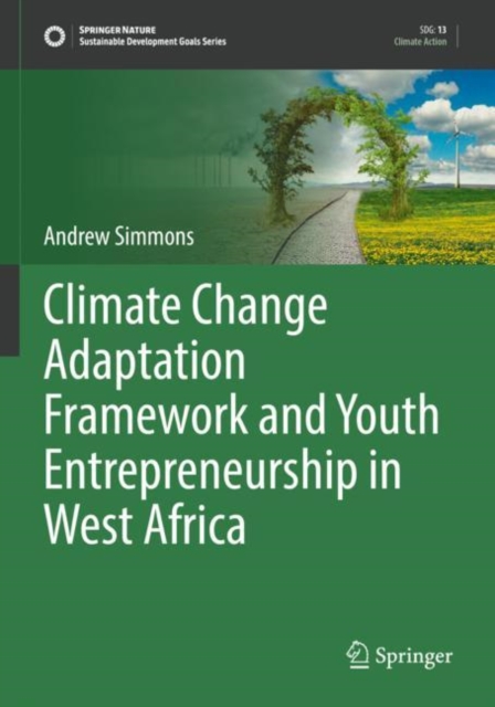 Climate Change Adaptation Framework and Youth Entrepreneurship in West Africa, Paperback / softback Book