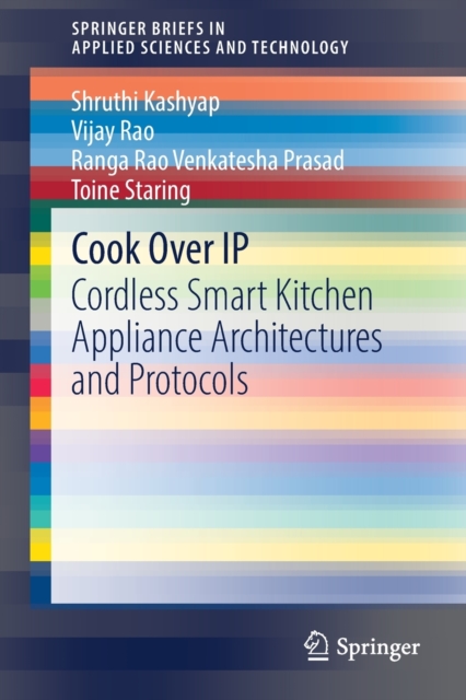 Cook Over IP : Cordless Smart Kitchen Appliance Architectures and Protocols, Paperback / softback Book