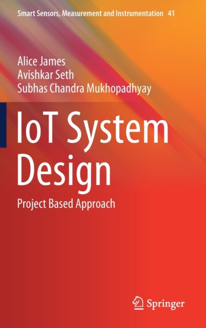 IoT System Design : Project Based Approach, Hardback Book