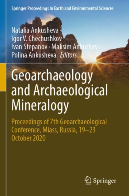 Geoarchaeology and Archaeological Mineralogy : Proceedings of 7th Geoarchaeological Conference, Miass, Russia, 19-23 October 2020, Paperback / softback Book