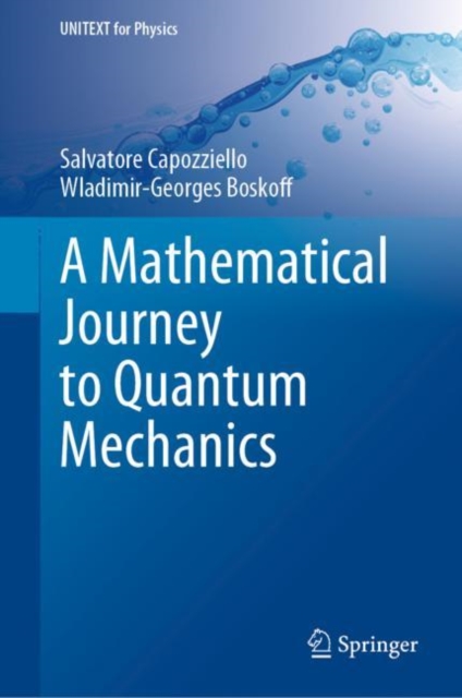 A Mathematical Journey to Quantum Mechanics, EPUB eBook