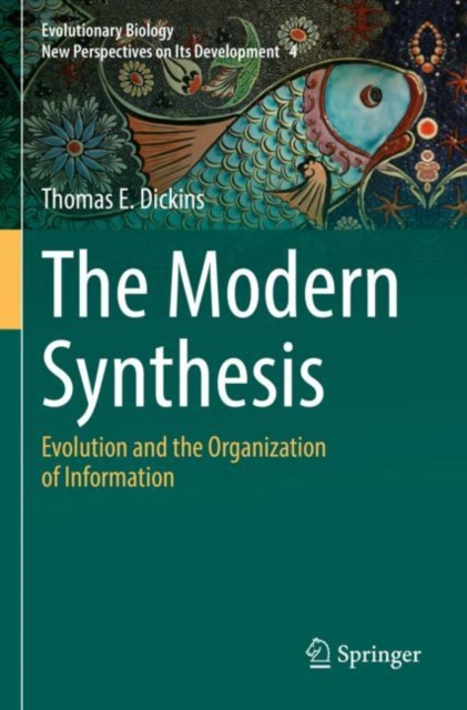 The Modern Synthesis : Evolution and the Organization of Information, Paperback / softback Book