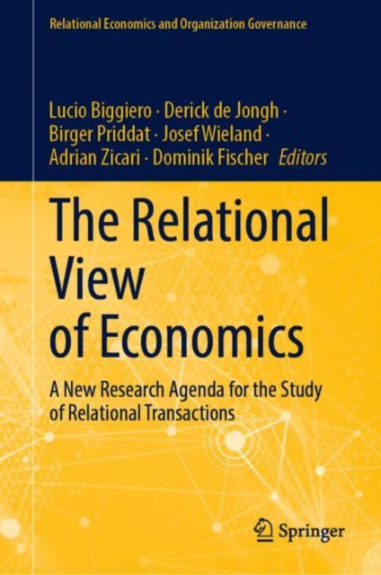 The Relational View of Economics : A New Research Agenda for the Study of Relational Transactions, Hardback Book