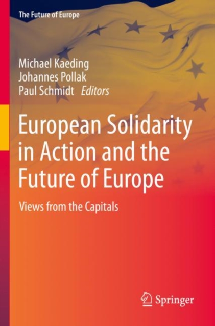 European Solidarity in Action and the Future of Europe : Views from the Capitals, Paperback / softback Book