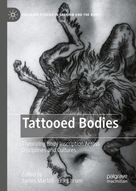 Tattooed Bodies : Theorizing Body Inscription Across Disciplines and Cultures, EPUB eBook