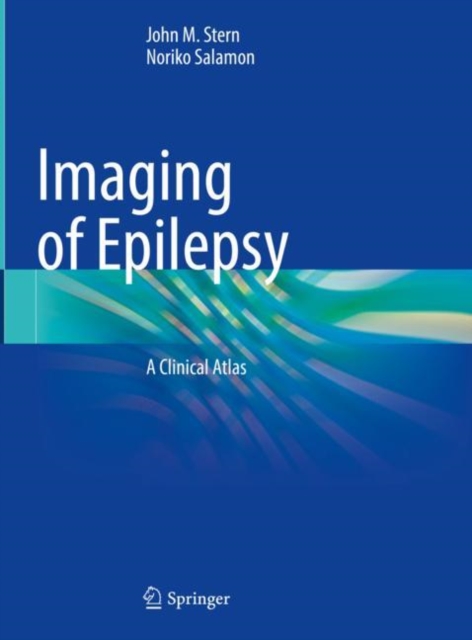 Imaging of Epilepsy : A Clinical Atlas, Hardback Book