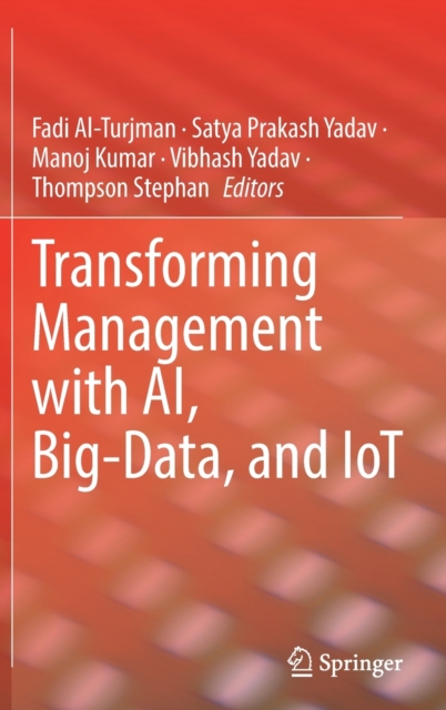 Transforming Management with AI, Big-Data, and IoT, Hardback Book