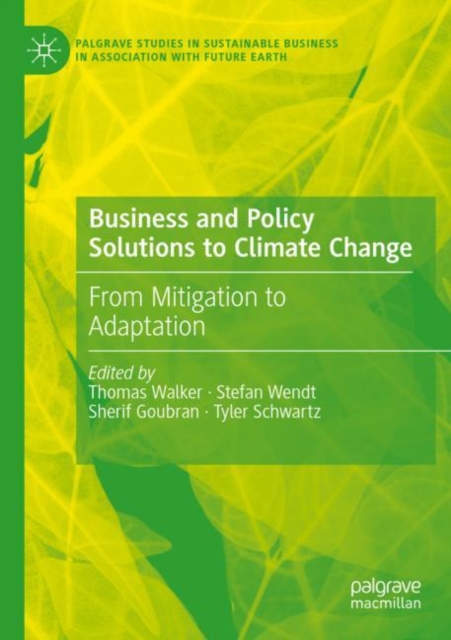 Business and Policy Solutions to Climate Change : From Mitigation to Adaptation, Paperback / softback Book