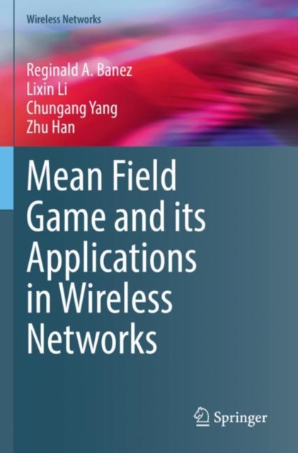 Mean Field Game and its Applications in Wireless Networks, Paperback / softback Book