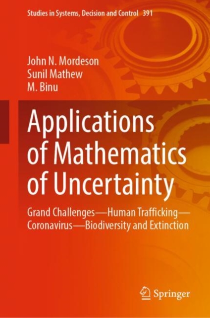 Applications of Mathematics of Uncertainty : Grand Challenges-Human Trafficking-Coronavirus-Biodiversity and Extinction, EPUB eBook