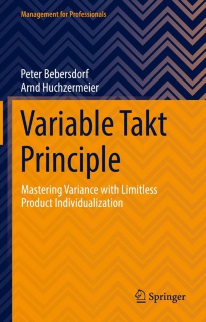 Variable Takt Principle : Mastering Variance with Limitless Product Individualization, EPUB eBook
