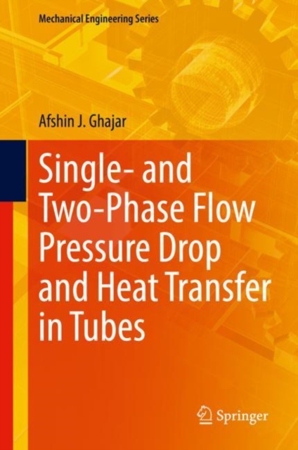 Single- and Two-Phase Flow Pressure Drop and Heat Transfer in Tubes, Hardback Book