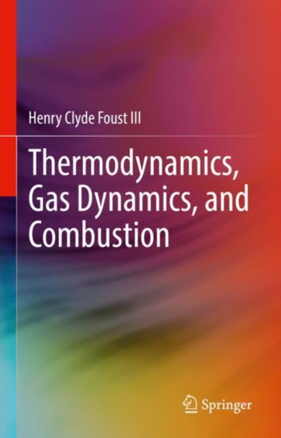 Thermodynamics, Gas Dynamics, and Combustion, Hardback Book