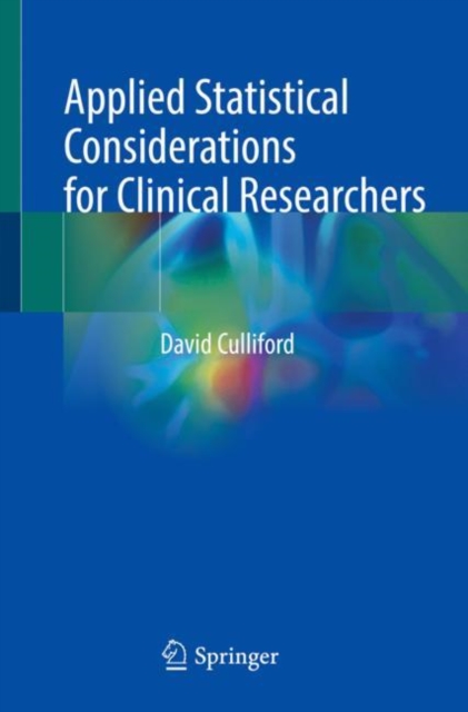 Applied Statistical Considerations for Clinical Researchers, Paperback / softback Book