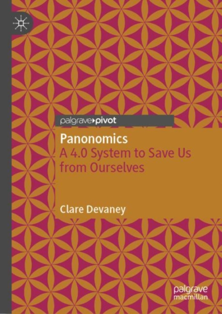 Panonomics : A 4.0 System to Save Us from Ourselves, EPUB eBook