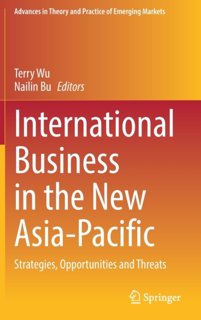 International Business in the New Asia-Pacific : Strategies, Opportunities and Threats, Hardback Book