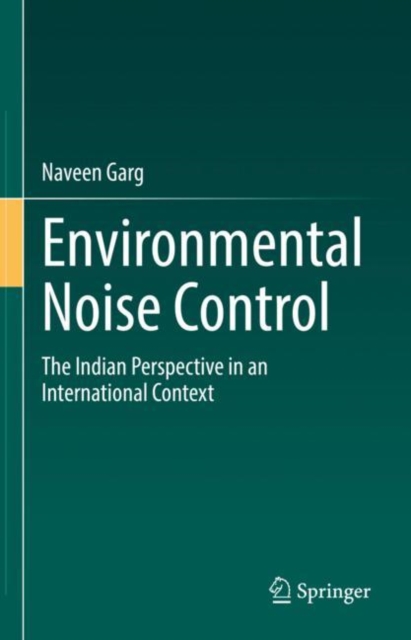 Environmental Noise Control : The Indian Perspective in an International Context, Hardback Book