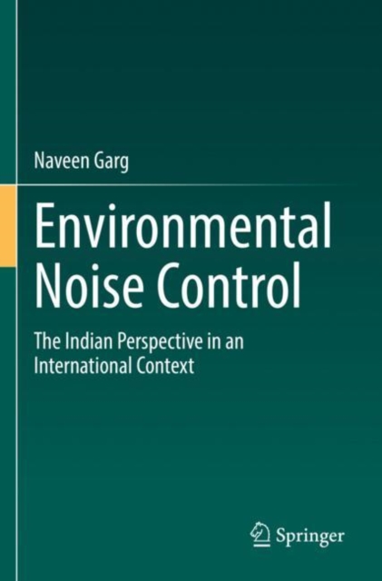 Environmental Noise Control : The Indian Perspective in an International Context, Paperback / softback Book