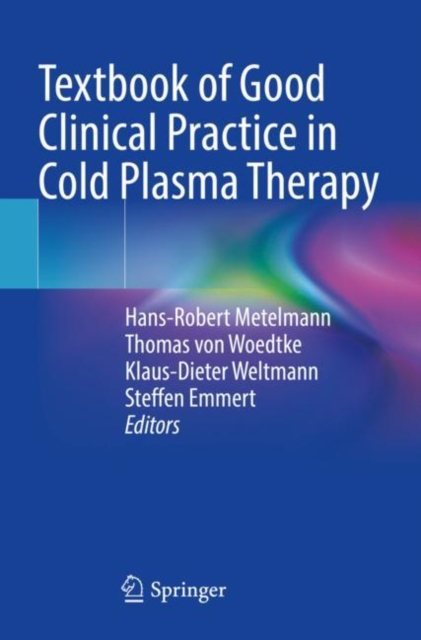 Textbook of Good Clinical Practice in Cold Plasma Therapy, Paperback / softback Book